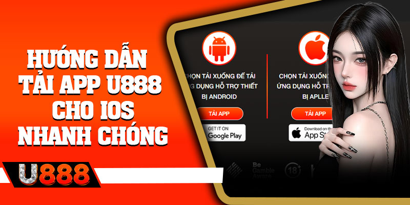 Hướng dẫn tải app U888 cho iOS nhanh chóng