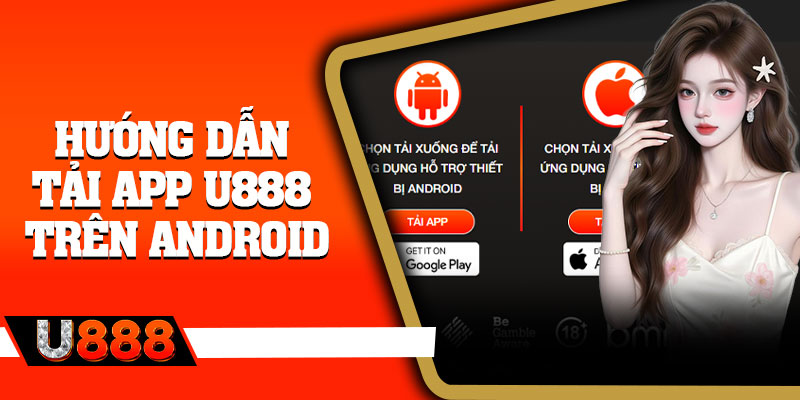 Hướng dẫn tải app U888 trên Android