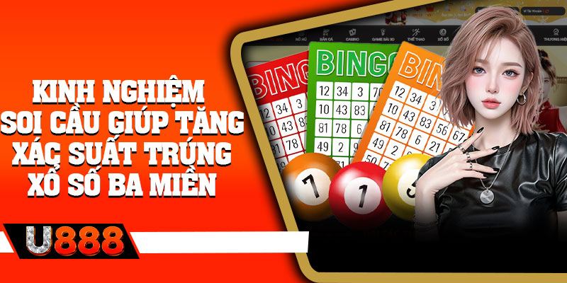 Kinh nghiệm soi cầu giúp tăng xác suất trúng xổ số ba miền